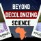 African Ways of Knowing – How Ancient Igbo Approached Science (Beyond Decolonizing) TheMedicineShell