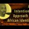 On Richard Smith and an Intentional Approach to African Identity – Chinenye Mba-Uzoukwu